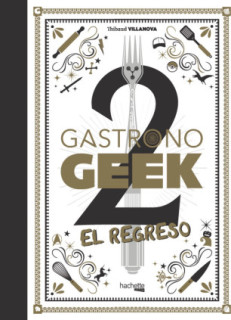 Gastronogeek, 2. El regreso