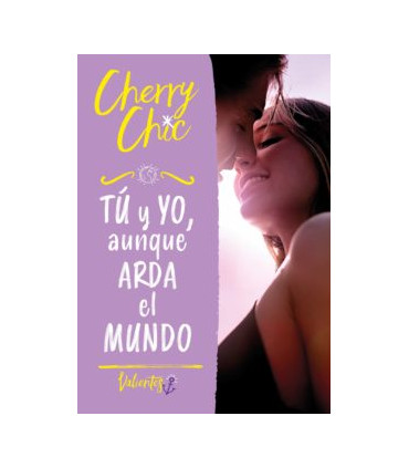 Tú y yo, aunque arda el mundo (Valientes 3)