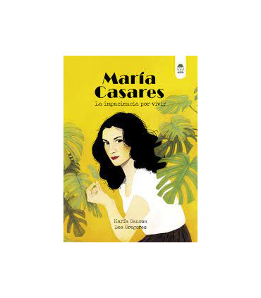 MARIA CASARES. LA IMPACIENCIA POR VIVIR