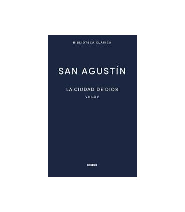 La ciudad de Dios II. Libros VIII - XV