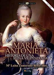 MARIA ANTONIETA HISTORIA REINA VILIPENDI