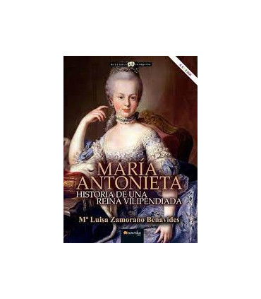 MARIA ANTONIETA HISTORIA REINA VILIPENDI