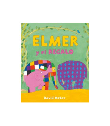 Elmer. Un cuento - Elmer y el regalo