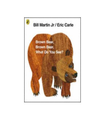 BROWN BEAR BROWN BEAR WHAT DO