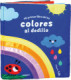 Mi primer libro de los colores al dedillo