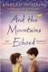 AND THE MOUNTAINS ECHOED