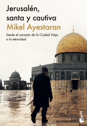 Jerusalén, santa y cautiva