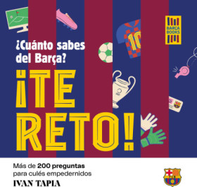 ¡Te reto! ¿Cuánto sabes del Barça?