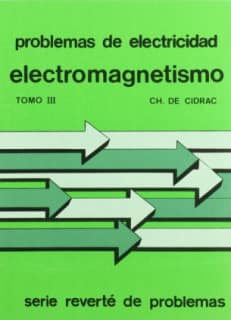 Problemas de electricidad. Electromagnetismo