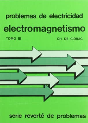 Problemas de electricidad. Electromagnetismo