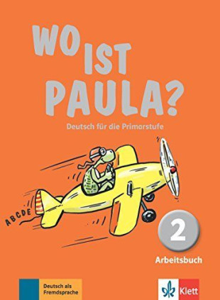 WO IST PAULA? 2 ARBEITSBUCH 2