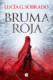Bruma roja (Bilogía Bruma Roja 1)