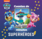 Paw Patrol | Patrulla Canina. Recopilatorio de cuentos - Cuentos de 5 minutos. Superhéroes
