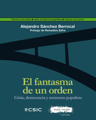 El fantasma de un orden : crisis, democracia y momento populista