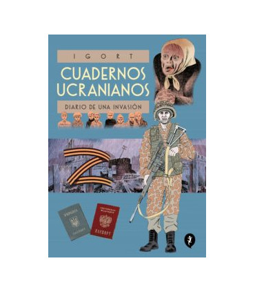Cuadernos Ucranianos. Diario de una invasión