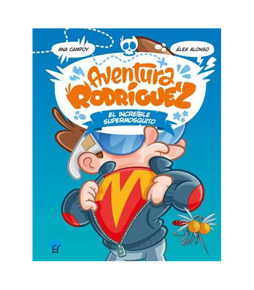 AVENTURA RODRIGUEZ INCREIBLE SUPERMOSQUI