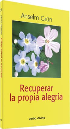 Recuperar la propia alegría