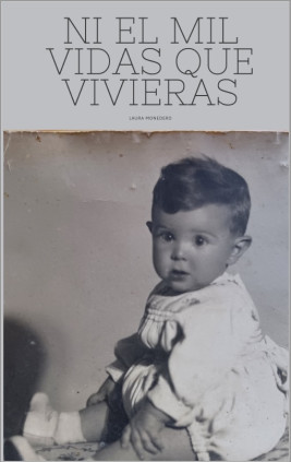 NI EN MIL VIDAS QUE VIVIERAS