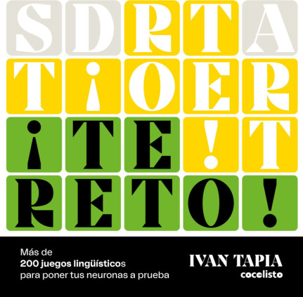 ¡Te reto! Más de 200 juegos lingüísticos para poner tus neuronas a prueba