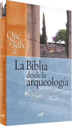 Qué se sabe de... La Biblia desde la arqueología