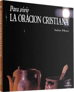 Para vivir la oración cristiana