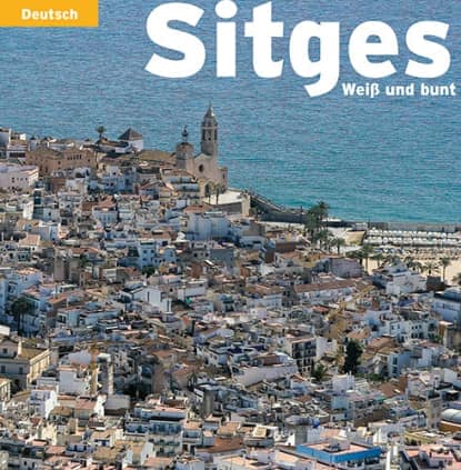 Sitges, weiß und bunt