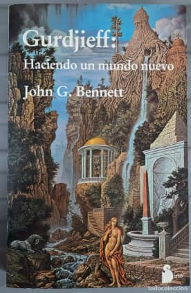 GURDJIEFF:HACIENDO UN MUNDO NUEVO