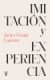 IMITACION Y EXPERIENCIA (TETRALOGIA DE L