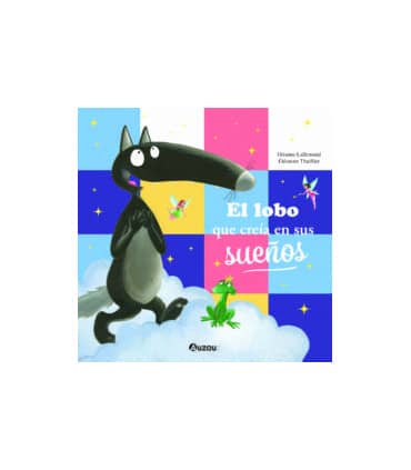 EL LOBO QUE CREIA EN SUS SUEÑOS