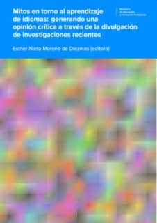 Mitos en torno al aprendizaje de idiomas: generando una opinión crítica a través de la divulgación de investigaciones recientes