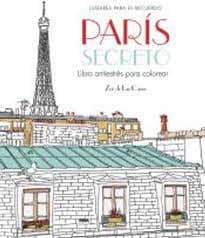 París secreto. Libro antiestrés para colorear