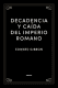Decadencia y caída del Imperio romano
