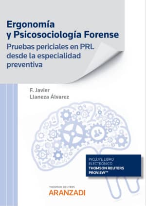 Ergonomía y Psicosociología Forense. Pruebas periciales en PRL desde la especialidad preventiva (Papel + e-book)