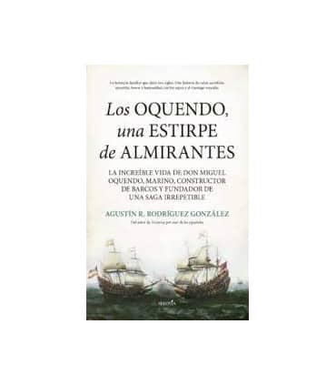 OQUENDO, UNA ESTIRPE DE ALMIRANTES, LOS