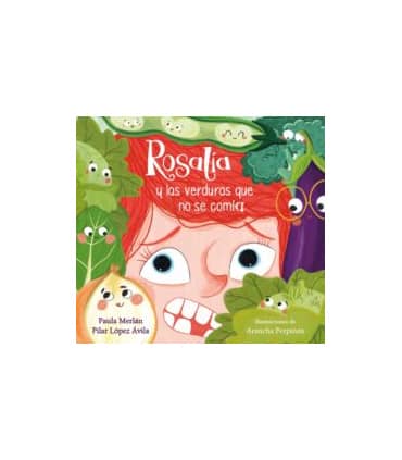 Rosalía y las verduras que no se comía