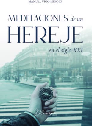 Meditaciones de un hereje en el siglo XXI
