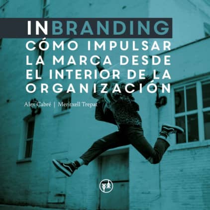 Inbranding: cómo impulsar la marca desde el interior de la organización