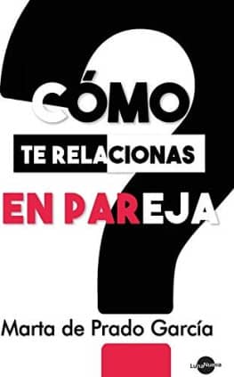 ¿Cómo te relacionas en pareja?