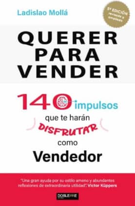 Querer para vender, 140 impulsos que te harán disfrutar como vendedor
