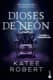 DIOSES DE NEON (NEON GODS)