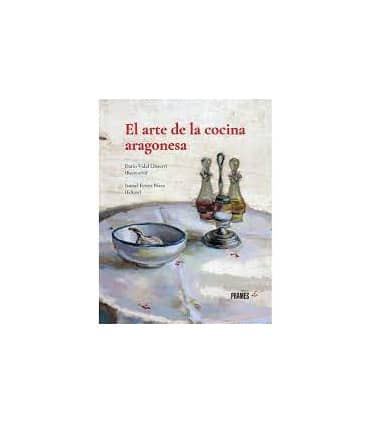 EL ARTE DE LA COCINA ARAGONESA. PRAMES