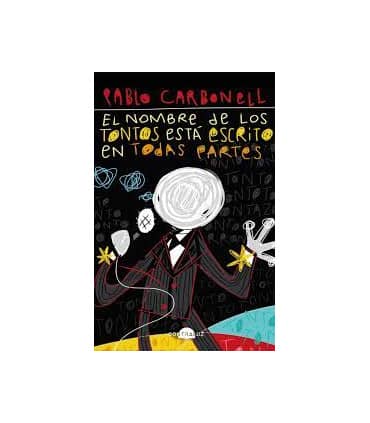 EL NOMBRE DE LOS TONTOS ESTA EN TODAS PA