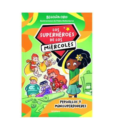 Los superhéroes de los miércoles 2. Pepinillos y minisuperpoderes