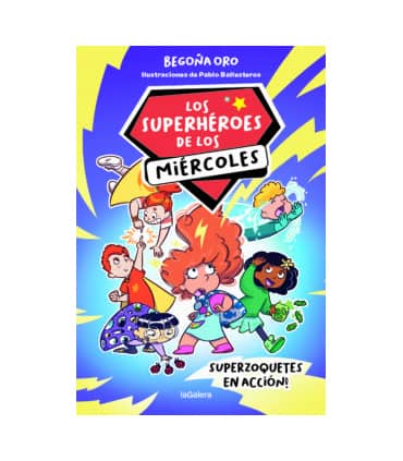 Los superhéroes de los miércoles 1. Superzoquetes en acción