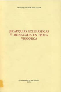 Jerarquias eclesiásticas y monacales en la época visigótica
