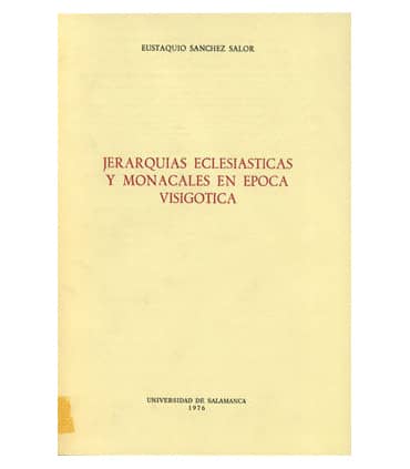 Jerarquias eclesiásticas y monacales en la época visigótica
