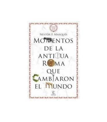 Momentos de la antigua Roma que cambiaron el mundo