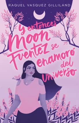 Y ENTONCES MOON FUENTEZ SE ENAMORO
