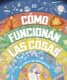 Cómo funcionan las cosas