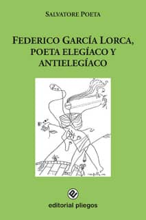 Federico García Lorca, poeta elegíaco y antielegíaco